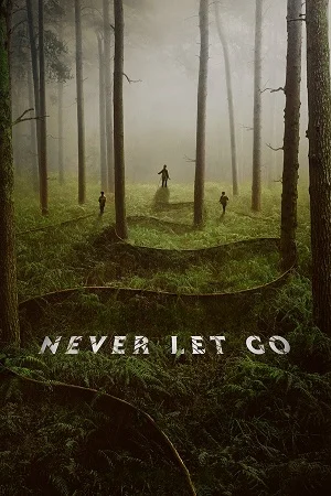 Download Never Let Go (2024) BluRay Dual Audio {Hindi-English} 480p, 720p | 1080p Esub